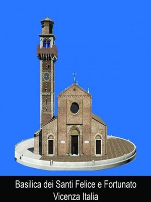cover image of Basilica dei Santi Felice e Fortunato Vicenza Italia